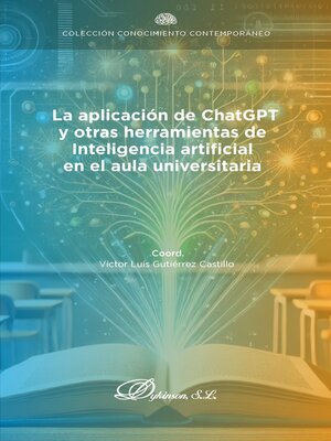 cover image of La aplicación de ChatGPT y otras herramientas de inteligencia artificial en el aula universitaria